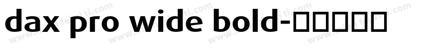 dax pro wide bold字体转换